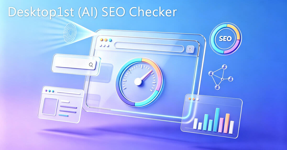 Desktop1st (AI) SEO Checker 搜尋引擎優化網頁檢查器